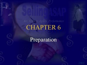 CHAPTER 6 Preparation The Preparation Step the first