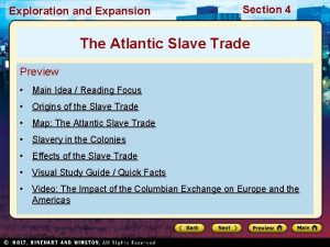 Exploration and Expansion Section 4 The Atlantic Slave