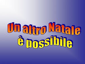 Con il Natale la vita vince nonostante tutto