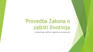 Provedba Zakona o zatiti ivotinja Iz djelokruga jedinica