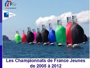 Les Championnats de France Jeunes de 2005 2012