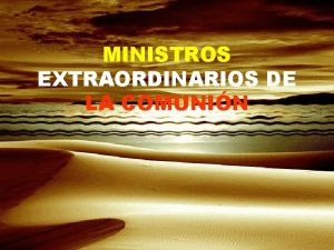 MINISTROS EXTRAORDINARIOS DE LA COMUNIN DIOS NOS AMA