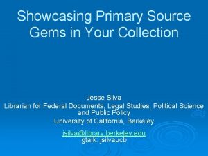 Showcasing Primary Source Gems in Your Collection Jesse