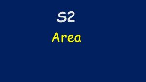 S 2 Area Area of a Rectangle 1