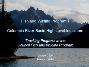 Fish and Wildlife Programs Columbia River Basin High