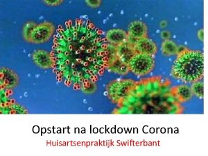 Opstart na lockdown Corona Huisartsenpraktijk Swifterbant Schema uit