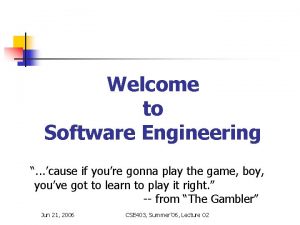 Welcome to Software Engineering cause if youre gonna