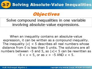 3 7 Solving AbsoluteValue Inequalities Objectives Solve compound