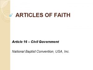 ARTICLES OF FAITH Article 16 Civil Government National