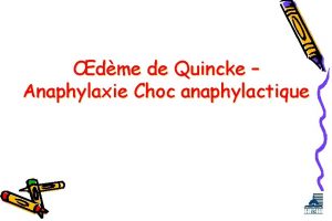 dme de Quincke Anaphylaxie Choc anaphylactique Dfinitions Atopie