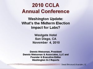 2010 CCLA Annual Conference Washington Update Whats the