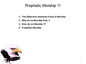 Prophetic Worship 1 The Difference between Praise Worship