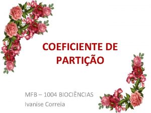 COEFICIENTE DE PARTIO MFB 1004 BIOCINCIAS Ivanise Correia