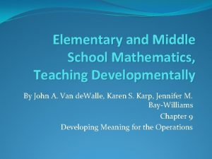 Elementary and Middle School Mathematics Teaching Developmentally By