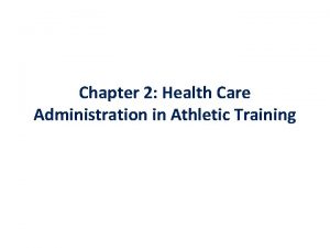 Chapter 2 Health Care Administration in Athletic Training