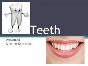 Teeth Performed Lubomir Kovalchuk Teeth bone formation in