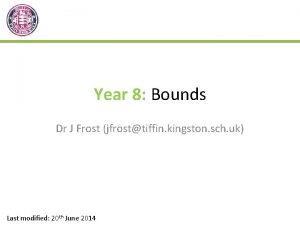 Year 8 Bounds Dr J Frost jfrosttiffin kingston