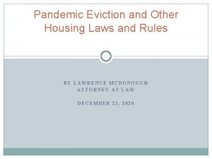 Pandemic Eviction and Other Housing Laws and Rules