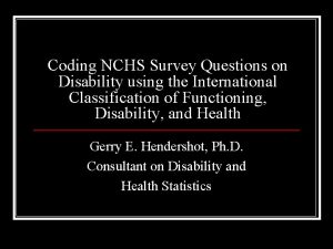 Coding NCHS Survey Questions on Disability using the