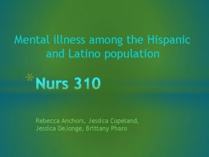 Mental illness among the Hispanic and Latino population