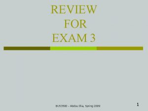 REVIEW FOR EXAM 3 BUS 3500 Abdou Illia