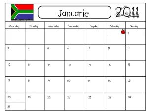 2011 Januarie Maandag Dinsdag Woensdag Donderdag Vrydag Saterdag