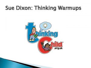 Sue Dixon Thinking Warmups Developing Thinking Skills Little