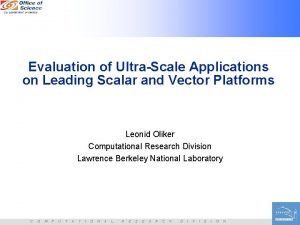 Evaluation of UltraScale Applications on Leading Scalar and