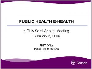 PUBLIC HEALTH EHEALTH al PHA SemiAnnual Meeting February