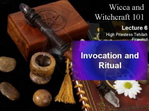 Wicca and Witchcraft 101 Lecture 6 High Priestess