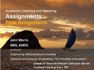Academic Listening and Speaking Assignments Final Assignments John