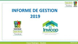 INFORME DE GESTION 2019 PLAN OPERATIVO ANUAL DE