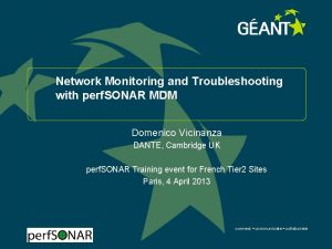 Network Monitoring and Troubleshooting with perf SONAR MDM