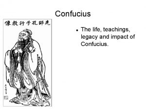 Confucius The life teachings legacy and impact of