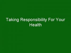 Taking Responsibility For Your Health WarmUp Activity Divide