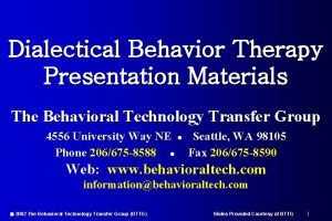 Dialectical Behavior Therapy Presentation Materials The Behavioral Technology