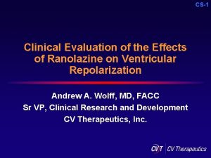 CS1 Clinical Evaluation of the Effects of Ranolazine