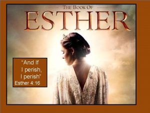 And If I perish I perish Esther 4