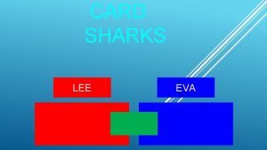 CARD SHARKS LEE EVA CARD SHARKS LEE 24