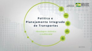 Poltica e Planejamento Integrado de Transportes Abordagem sistmica