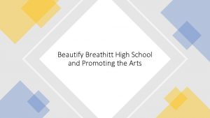 Beautify Breathitt High School and Promoting the Arts