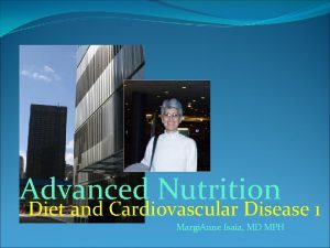 Advanced Nutrition Diet and Cardiovascular Disease 1 Margi