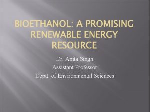 Dr Anita Singh Assistant Professor Deptt of Environmental