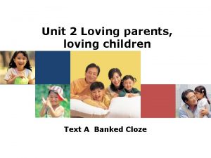 Unit 2 Loving parents loving children Text A