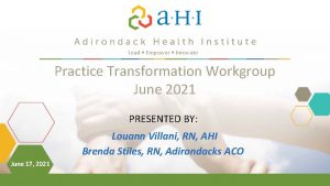 Lead Empower Innovate Practice Transformation Workgroup June 2021