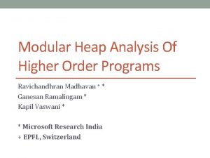 Modular Heap Analysis Of Higher Order Programs Ravichandhran