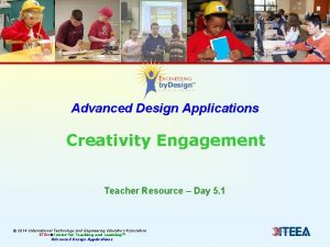 Advanced Design Applications Creativity Engagement Teacher Resource Day