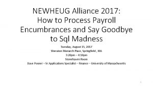 NEWHEUG Alliance 2017 How to Process Payroll Encumbrances
