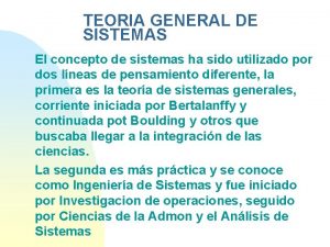 TEORIA GENERAL DE SISTEMAS El concepto de sistemas