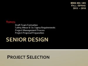 IENG 464 465 FALL SPRING 2015 2016 TOPICS IENG 464 465 FALL SPRING 2015 2016 TOPICS